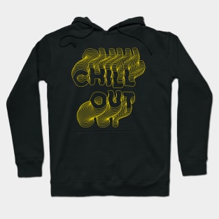 Chill Out typography yellow Hoodie